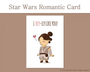 Printable Valentine Cards, Star Wars Romantic Card I Rey-lly Like You! - by Don Corgi on Etsy