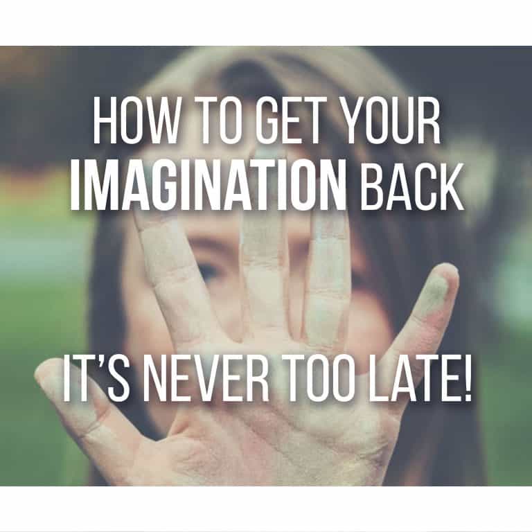 How to Get Your Imagination Back, It's Never too Late. Tips and Tricks by Don Corgi