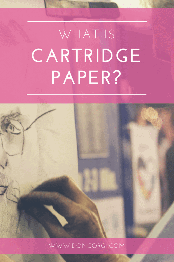 What Is Cartridge Paper - The Things You Need to Know