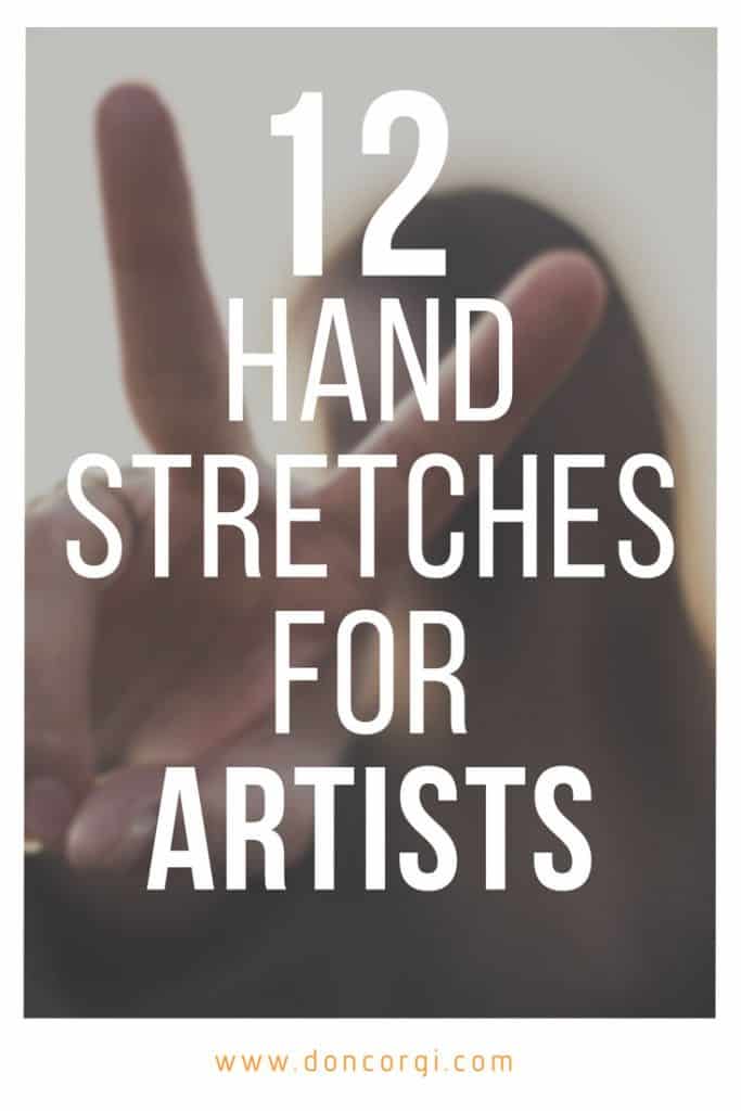 12 Hand Stretches For Artists - Prevent and Relieve pain when drawing! - by Don Corgi