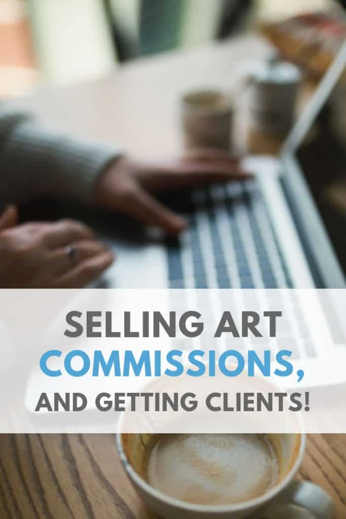 Master Selling Art Commissions and getting more Clients with your artwork!