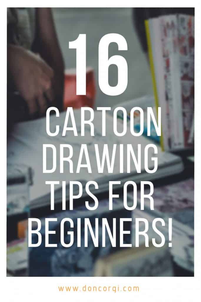 16 Best Cartoon Drawing Tips For Beginners - Create better cartoon drawings quickly with these tips!