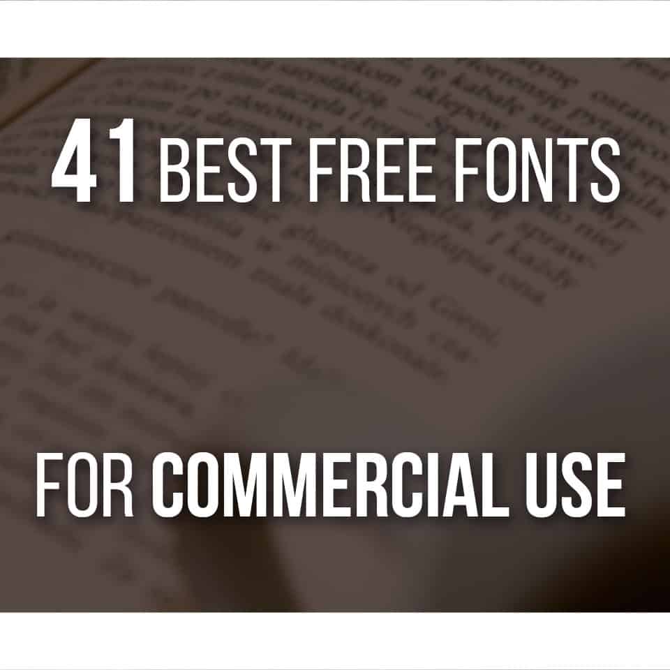 41 Best Free Fonts For Commercial Use For Artists And Designers!