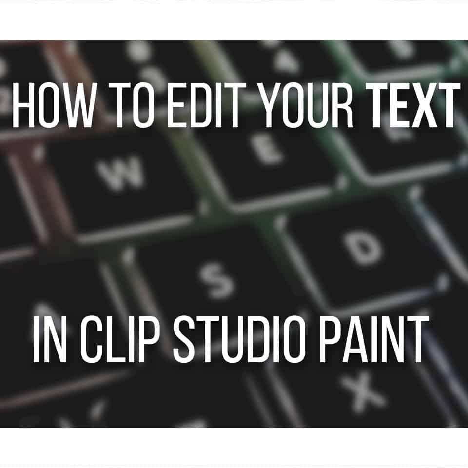 How To Edit Your Text In Clip Studio Paint