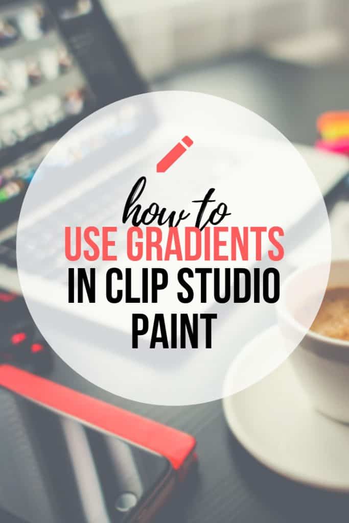 How To Use Gradients  in Clip Studio Paint and Gradient Maps!