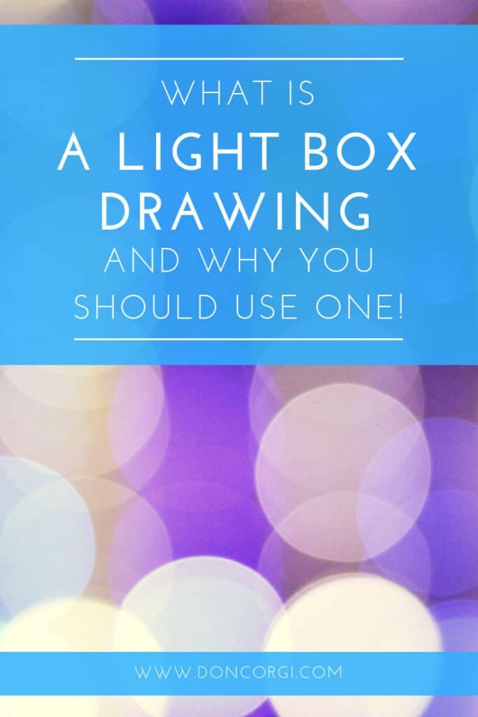 What Is A Light Box In Drawing - And Why you should use one!