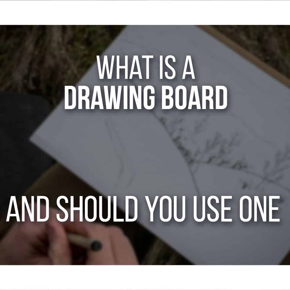 What Is A Drawing Board And Should You Use One? Don