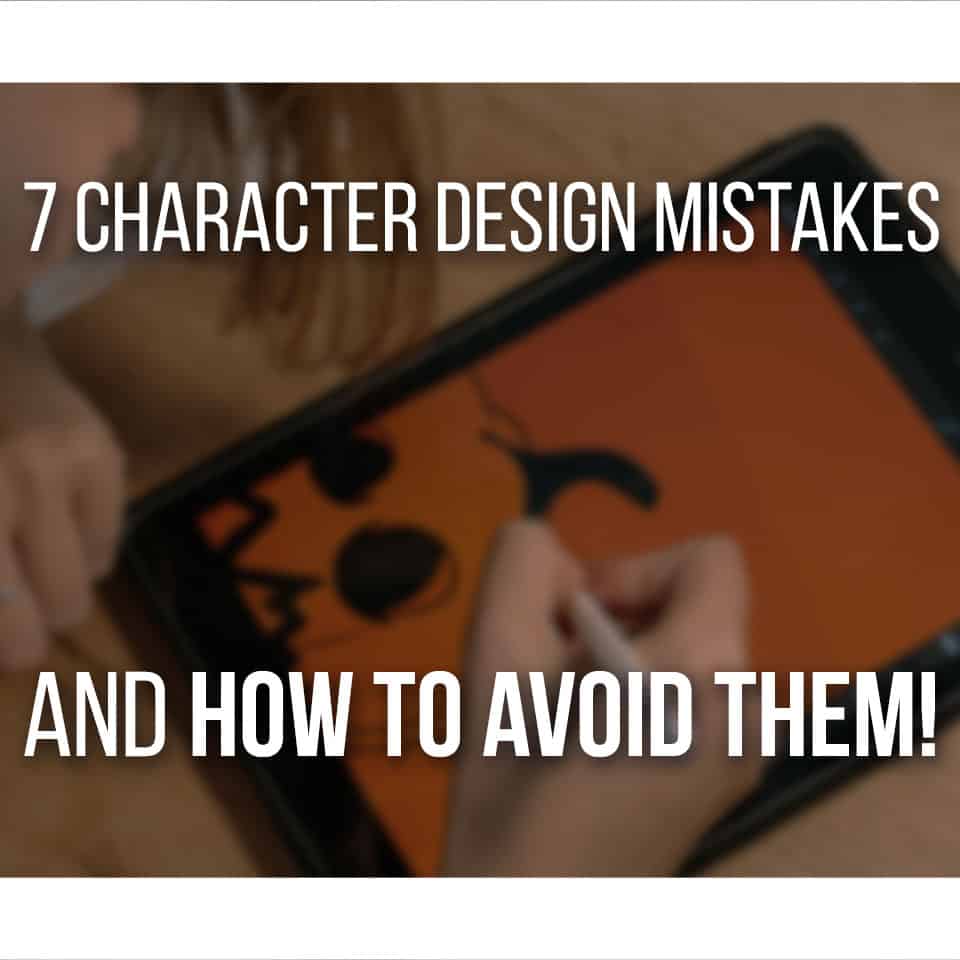 7 Biggest Character Design Mistakes And How To Avoid Them!
