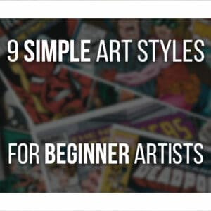 9 Simple Art Styles For Beginner Artists To Try! (With Examples)
