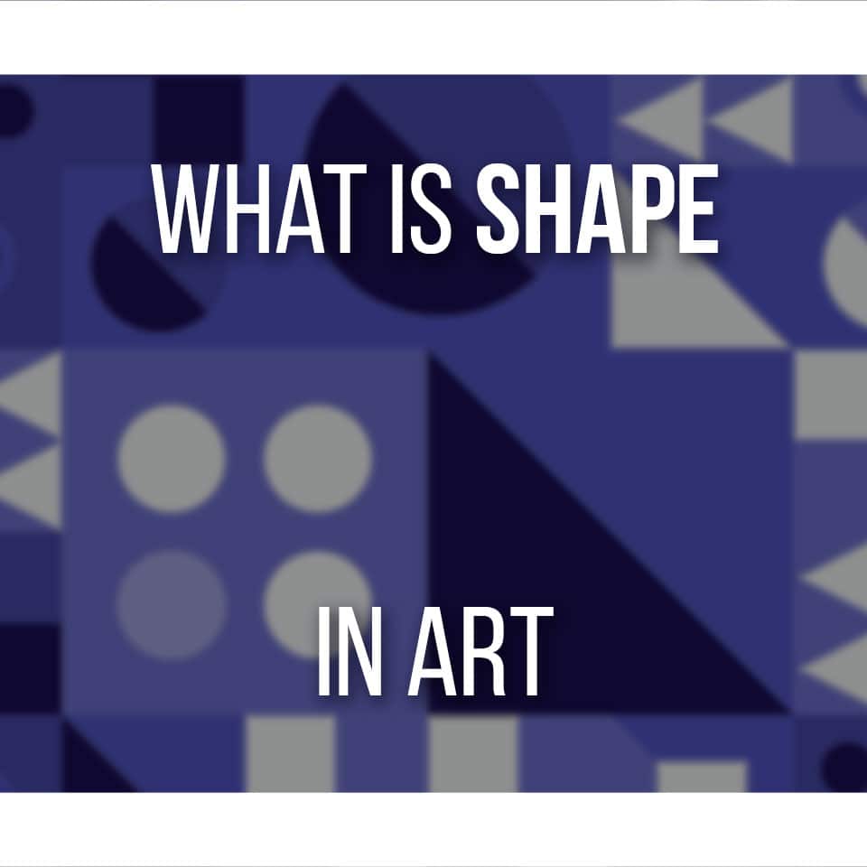 what-is-shape-in-art-definition-of-shape-with-examples