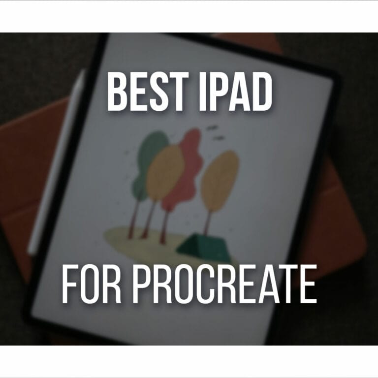 Best iPad For Procreate Cover