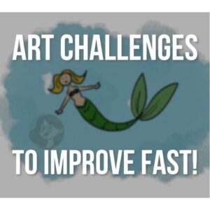 image cover showcasing a mermaid for mermay art challenge with the text Art Challenges To Improve Fast